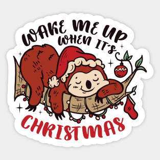 Wake Me Up When It's Christmas | Funny Sleepy Sloth Sticker